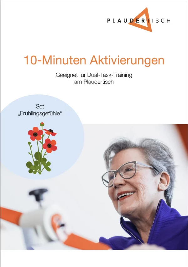 Das Bild zeigt Informationen zu 10-Minuten Aktivierungen für Senioren für den Plaudertisch, speziell zum Thema Frühling, mit dem Titel Frühlingsgefühle. Eine Seniorin ist teilweise sichtbar, und eine Grafik von blühenden Blumen symbolisiert den Frühling.